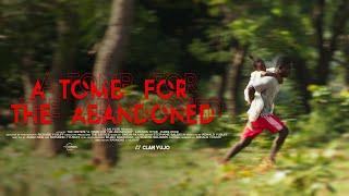 A TOMB FOR THE ABANDONED (Short Film)
