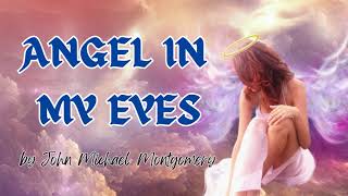 Angel In My Eyes ~ John Michael Montgomery (Lyrics)