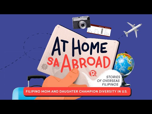 At Home sa Abroad: Filipino mom and daughter champion diversity in US