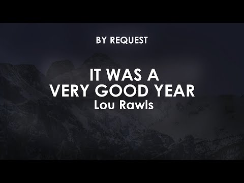 It Was A Very Good Year - Lou Rawls