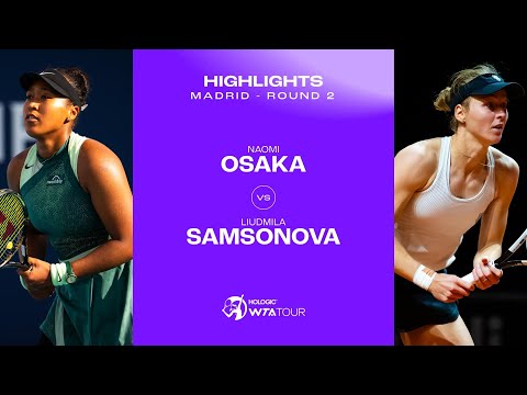 Теннис Naomi Osaka vs. Liudmila Samsonova | 2024 Madrid Round 2 | WTA Match Highlights