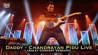Daddy - Chandrayan Pidu Live ( Aaley ආලේ Con