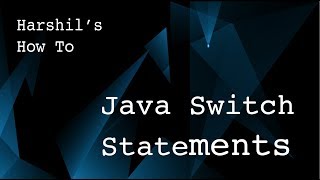 1.12 Java Switch Statements