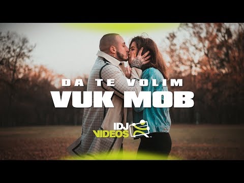 VUK MOB - DA TE VOLIM (OFFICIAL VIDEO)