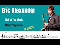Eric Alexander  minor 7th  pattern (Lick of The Week)