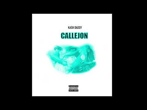 KASH DADDY - CALLEJON