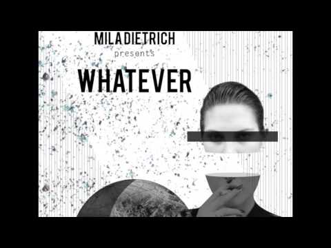 Mila Dietrich -  Whatever (original mix)