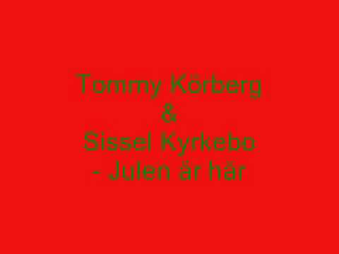 Tommy Körberg & Sissel Kyrkebo -Julen är här