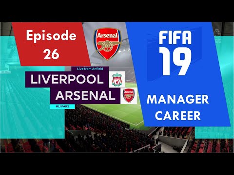 Arsenal FC (Career Mode) - Episode 26 - vs Liverpool FC in Premier League (FIFA 19)