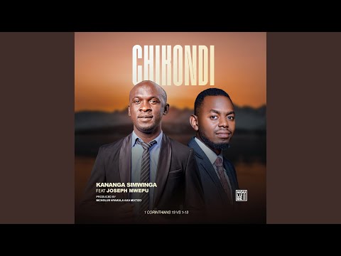 Chikondi (feat. Joseph Mwepu)