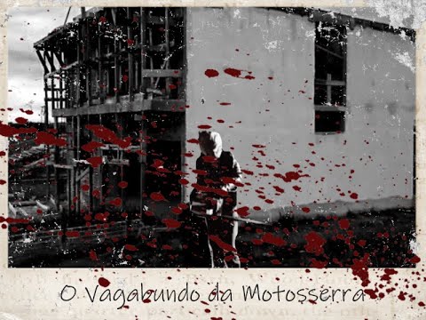 O Vagabundo da Motosserra - (2018)