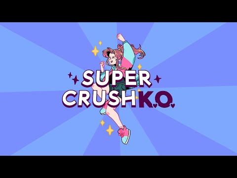 Super Crush KO — Launch Trailer thumbnail