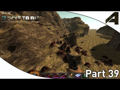 7 Days to Die Alpha 11.4 Gameplay - Part 39 - "That's A Lot Of Zombies