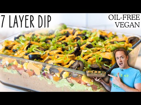 Seven Layers of Health - A Plant Based Twist on a Classic Dip
