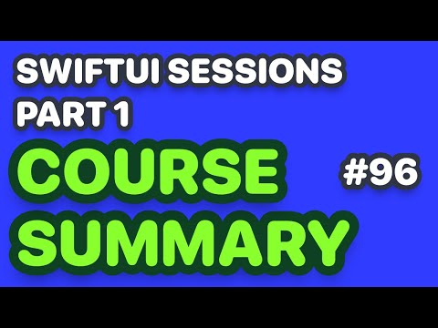 End of SwiftUI Sessions Part 1 - Course Summary thumbnail