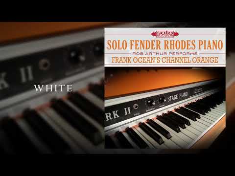 Rob Arthur - White (Frank Ocean Cover) (Solo Sounds Fender Rhodes Piano)