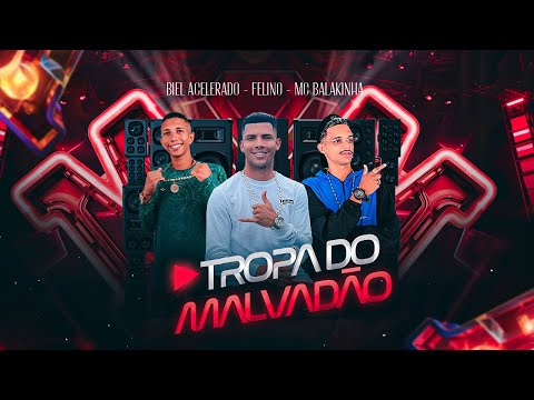 TROPA DO MALVADÃO - MC BALAKINHA, FELINO E BIEL ACELERADO - REMIX BREGA FUNK