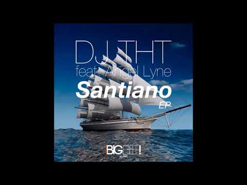 DJ THT feat Angel Lyne - Santiano (Extended Mix)