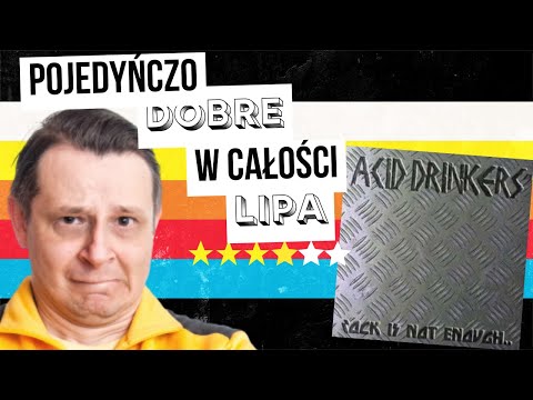 47. Lipa?! Acid Drinkers, Rock is not enough