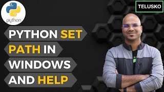 #7 Python Tutorial for Beginners | Python Set Path in Windows and Help