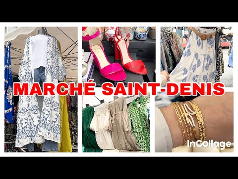 MARCHÉ DE SANT DENIS 93 NOUVEAUTÉ ÉTÉ ???????? 21-05