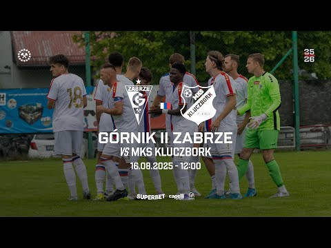 Transmisja meczu: Górnik II Zabrze - MKS Klubczbork