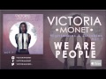 Victoria Monet - We Are People (Audio) 