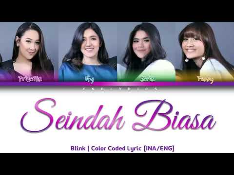 Blink - Seindah Biasa (Color Coded Lyrics/Lirik INA/ENG)