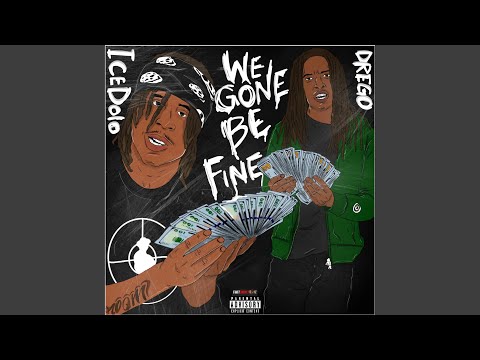 We Gone Be Fine (feat. Drego)
