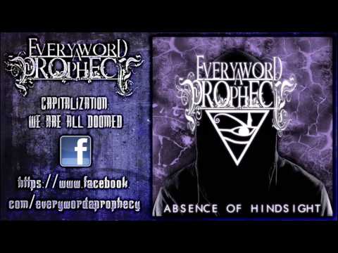 Every Word a Prophecy - Capitalization: We Are All Doomed (New Song 2013)