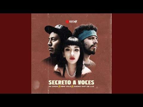 Secreto a Voces (feat. Deni Valo & Choko Rap de Luz)