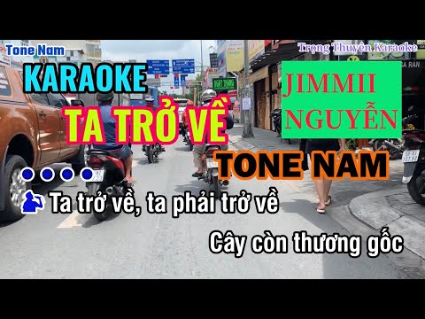 Karaoke Ta Trở Về Tone Nam Jimmii Nguyễn
