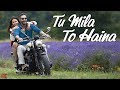 TU MILA TO HAINA De De Pyaar De Ajay Devgn Rakul Arijit Singh Amaal Mallik Kunaal Vermaa