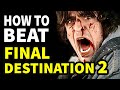How To Beat EVERY DEATH In Final Destination 2