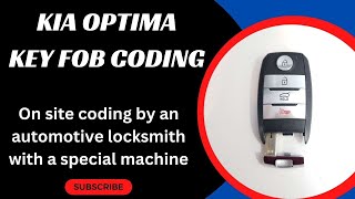 2019 Kia Optima Key Fob Coding by a Locksmith #Kiakeycoding #programkiakeyfob #Kiaoptimakey
