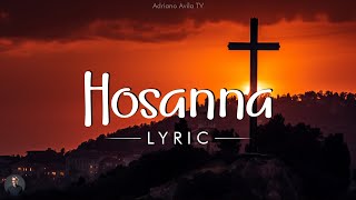 Hosanna - Hillsong Worship (Lyrics)