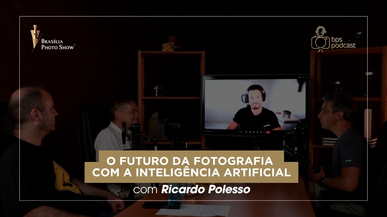 PodBPS - O Futuro da Fotografia com a Inteligência Artificial - com Ricardo Polesso