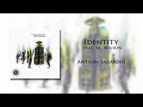 Antxon Sagardui feat. Sr Wilson - Identity