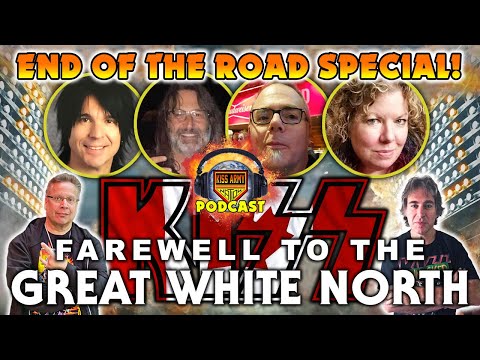 KISS ARMY NATION PODCAST Ep. 131 - Farewell to the Great White North