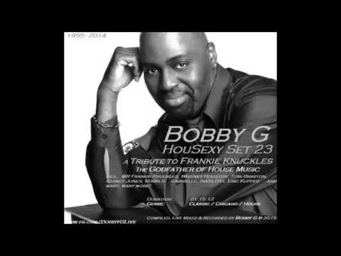 Bobby G - HouSexy Set 23 (A Tribute to Frankie Knuckles)