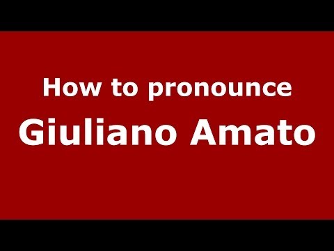 How to pronounce Giuliano Amato (Italian/Italy) - PronounceNames.com