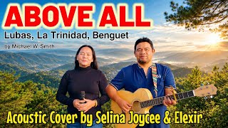 ABOVE ALL by Michael W. Smith | Acoustic Cover | Selina Joycee & Elexir