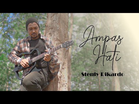 Stenly Rikardo - Ampas Hati (Music Video)