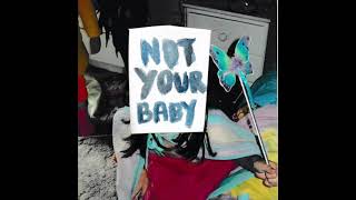 Not Your Baby Music Video