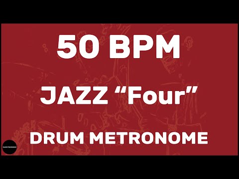 Jazz "Four" | Drum Metronome Loop | 50 BPM