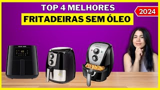 MELHOR FRITADEIRA SEM ÓLEO | Qual a melhor AIR FRYER em 2024? TOP 4 Melhores AIR FRYER de 2024