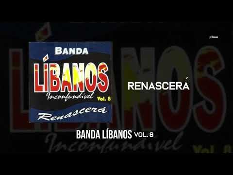 Renascerá - Banda Líbanos