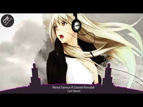 Nightcore - Last Dance (Weird Genius ft Daniel Rimaldi)