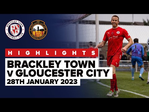 HIGHLIGHTS: Brackley Town 4 - 0 Gloucester City - 28th January 2023
