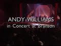 Andy Williams: In Concert at Branson